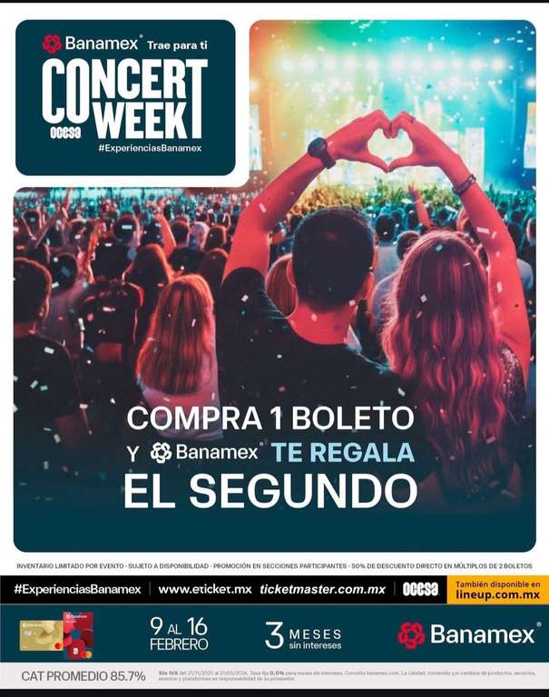 Ticketmaster: CONCERT WEEK 2x1. Banamex trae para ti 2x1, compra 1 boleto y Banamex te regala el segundo 9 al 16 de Febrero.